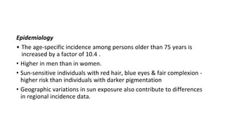 NON MELANOMA AND MELANOMA SKIN MALIGNANCIES NMSC HN REGION | PPTX