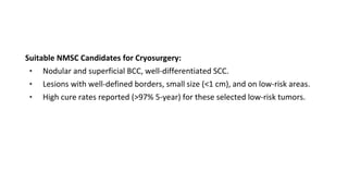 NON MELANOMA AND MELANOMA SKIN MALIGNANCIES NMSC HN REGION | PPTX