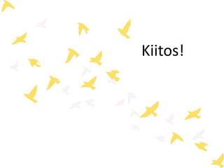Kiitos! 
