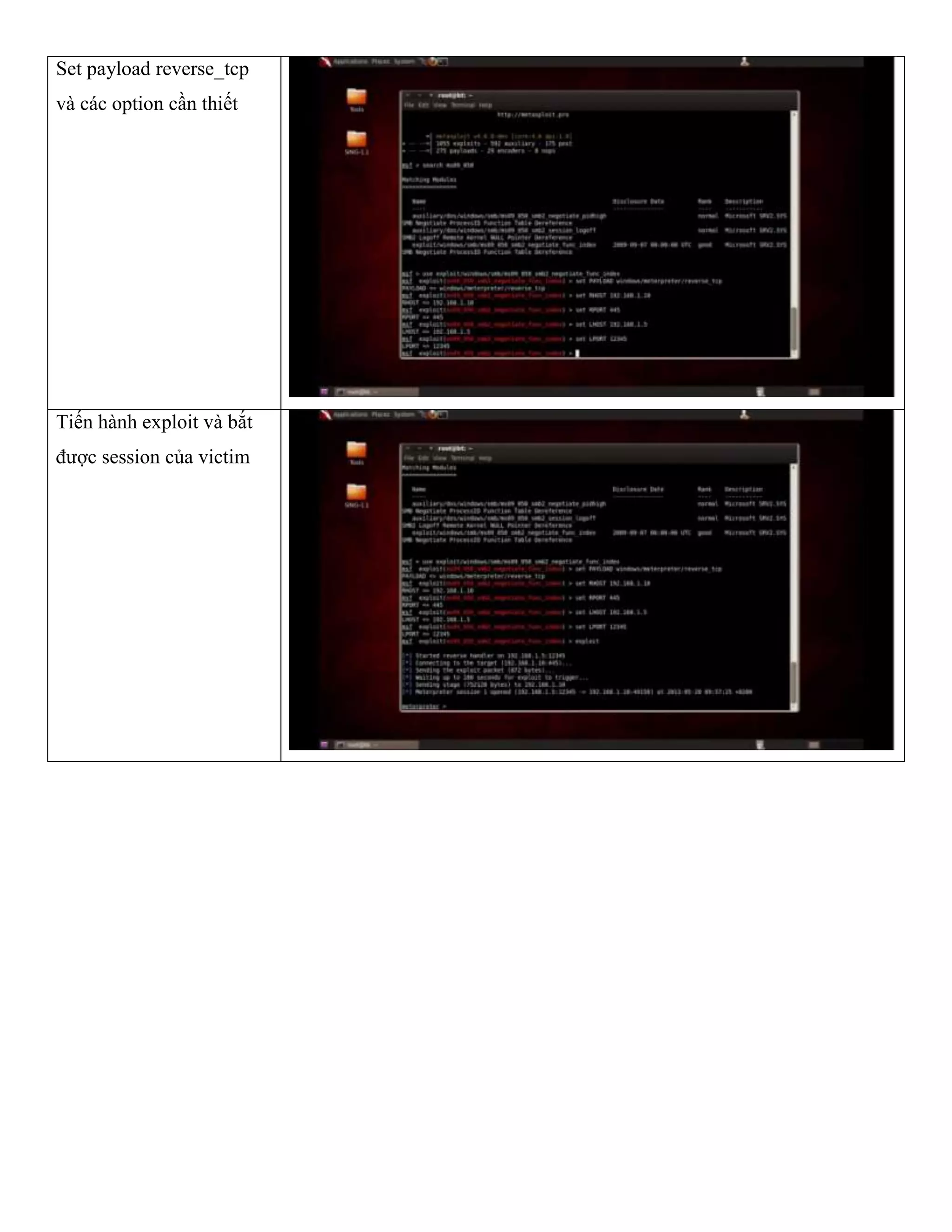 Set payload reverse_tcp
và các option cần thiết
Tiến hành exploit và bắt
được session của victim
 