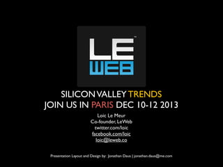 Silicon Valley Trends - LeWeb Nov 2013