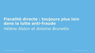 Fiscalité directe : toujours plus loin
dans la lutte anti-fraude
Hélène Alston et Antoine Brunetto
Loi de finances 2020 po...