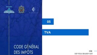 05
TVA
036
DIP FIDA MAARIF EST
 