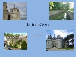 Loire River Castles 