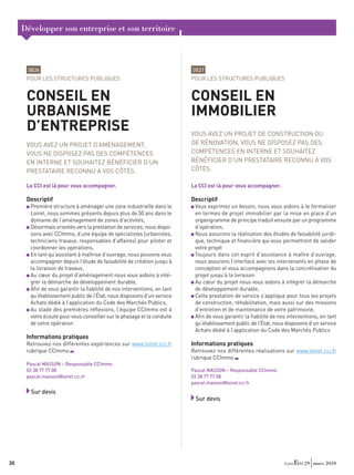 Développer son entreprise et son territoire



      DE26                                                               DE27
      POUR LES STRUCTURES PUBLIQUES                                      POUR LES STRUCTURES PUBLIQUES


      CONSEIL EN                                                         CONSEIL EN
      URBANISME                                                          IMMOBILIER
      D’ENTREPRISE                                                       VOUS AVEZ UN PROJET DE CONSTRUCTION OU
      VOUS AVEZ UN PROJET D’AMÉNAGEMENT,                                 DE RÉNOVATION, VOUS NE DISPOSEZ PAS DES
      VOUS NE DISPOSEZ PAS DES COMPÉTENCES                               COMPÉTENCES EN INTERNE ET SOUHAITEZ
      EN INTERNE ET SOUHAITEZ BÉNÉFICIER D’UN                            BÉNÉFICIER D’UN PRESTATAIRE RECONNU À VOS
      PRESTATAIRE RECONNU À VOS CÔTÉS.                                   CÔTÉS.

      La CCI est là pour vous accompagner.                               La CCI est là pour vous accompagner.

      Descriptif                                                         Descriptif
       Première structure à aménager une zone industrielle dans le        Vous exprimez un besoin, nous vous aidons à le formaliser
       Loiret, nous sommes présents depuis plus de 50 ans dans le         en termes de projet immobilier par la mise en place d’un
       domaine de l’aménagement de zones d’activités,                     organigramme de principe traduit ensuite par un programme
       Désormais orientés vers la prestation de services, nous dispo-     d’opération,
       sons avec CCImmo, d’une équipe de spécialistes (urbanistes,        Nous assurons la réalisation des études de faisabilité juridi-
       techniciens travaux, responsables d’affaires) pour piloter et      que, technique et ﬁnancière qui vous permettront de valider
       coordonner les opérations,                                         votre projet
       En tant qu’assistant à maîtrise d’ouvrage, nous pouvons vous       Toujours dans cet esprit d’assistance à maître d’ouvrage,
       accompagner depuis l’étude de faisabilité de création jusqu’à      nous assurons l’interface avec les intervenants en phase de
       la livraison de travaux,                                           conception et vous accompagnons dans la concrétisation du
       Au cœur du projet d’aménagement nous vous aidons à inté-           projet jusqu’à la livraison
       grer la démarche de développement durable,                         Au cœur du projet nous vous aidons à intégrer la démarche
       Aﬁn de vous garantir la ﬁabilité de nos interventions, en tant     de développement durable,
       qu’établissement public de l’État, nous disposons d’un service     Cette prestation de service s’applique pour tous les projets
       Achats dédié à l’application du Code des Marchés Publics,          de construction, réhabilitation, mais aussi sur des missions
       Au stade des premières réﬂexions, l’équipe CCImmo est à            d’entretien et de maintenance de votre patrimoine,
       votre écoute pour vous conseiller sur le phasage et la conduite    Aﬁn de vous garantir la ﬁabilité de nos interventions, en tant
       de votre opération                                                 qu’établissement public de l’État, nous disposons d’un service
                                                                          Achats dédié à l’application du Code des Marchés Publics
      Informations pratiques
      Retrouvez nos différentes expériences sur www.loiret.cci.fr        Informations pratiques
      rubrique CCImmo                                                    Retrouvez nos différentes réalisations sur www.loiret.cci.fr
                                                                         rubrique CCImmo
      Pascal MASSON – Responsable CCImmo
      02 38 77 77 08                                                     Pascal MASSON – Responsable CCImmo
      pascal.masson@loiret.cci.fr                                        02 38 77 77 08
                                                                         pascal.masson@loiret.cci.fr
       Sur devis
                                                                          Sur devis




30                                                                                                                       29 mars 2010
 