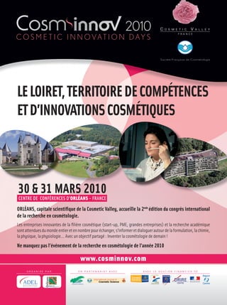 C   O S M E T I C    V    A L L E Y
                                                         F R A N C E




ORGANISÉ PAR   EN PARTENARIAT AVEC   AVEC LE SOUTIEN FINANCIER DE
 