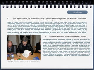 Lois Diéguez


4.       Ollando algúns títulos das súas obras como Intifada ou O canto do Muecin ou incluso a súa foto na Biblioteca Virtual Galega,
         pódese dicir que o mundo árabe ocupa un espazo na súa vida, no seu pensamento…?
Ocupa un espazo importantísimo porque é aí onde o imperialismo está a matar e roubar cada día sen que nengún organismo
internacional condene as súas accións. Nen a xente de Europa, atafegada ela nese mundo brutal do consumismo sen decatarse de que
tamén é unha vítima. As culturas dos pobos da área musulmá é riquísima, solidaria e humana. Moi pacifista, por certo, contra todo o
que nos digan os propios imperialistas nos medios de comunicación controlados por eles mesmos. Visitar estes países é comprender a
riquísima variedade de alternativas que podemos dar ao medio físico onde vivimos. Por Oriente nace o sol e isto imprime nestes países
un xeito alegre e vivo de ver o mundo. Coas invasións e roubos dos ianquis e os seus aliados estase a matar toda esta riqueza e eu vou
arreo alí para gozar da palabra quente e humanizada que aquí xa non abonda, e levo toda a xente que podo para que comprobe por si
mesma as mentiras que seguen a botar os medios de comunicación occidentais sobre este mundo. Nalgunha das miñas novelas,
especialmente en O canto do Muecín, aparece cumpridamente ese mundo.

                                                                               5.     Como xulgaría o presente da nosa literatura galega? E o futuro?

                                                                           Gústame a súa variación, mesmo a súa vitalidade, os múltiples rexistros que está
                                                                           a crear, a riqueza de voces que se van unindo cada ano a esta tarefa da escrita
                                                                           que nos pon á altura creativa de calquera país de Europa e do mundo. Pero o que
                                                                           me preocupa dela é a pouca firmeza que ten, en xeral, a respecto do noso
                                                                           idioma. Sen el, a nosa literatura será española e non galega, e coido que se está
                                                                           caendo moito no interese comercial e mesmo oportunista, abandonando así o
                                                                           carácter nacional da mesma, sen o cal xa non terá sentido. Refírome, sobre todo,
                                                                           a esa aparición dos nosos libros, inmediatamente que se publican, nos dous
                                                                           idiomas, galego e español, cousa inxusta e perigosa, pois desa forma, privando
                                                                           sempre o máis poderoso, as edicións en galego acabarán aparecendo como unha
                                                                           anécdota. Coido que os escritores e escritoras deberían defender máis a arma de
                                                                           traballo que temos, que é o galego, pois sen el, tamén eles acabarán morrendo.



 Lois Diéguez e Filipe-Senén asinando un exemplar de “A poutada do Oso”.
 