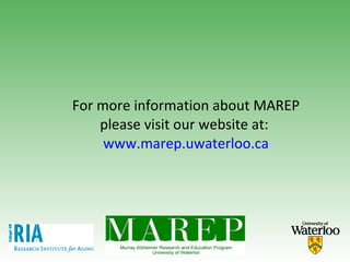 For more information about MAREP please visit our website at:  www.marep.uwaterloo.ca 