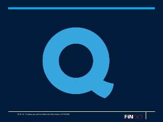 © 2014 - Proprietary and Confidential Information of FINCAD
 