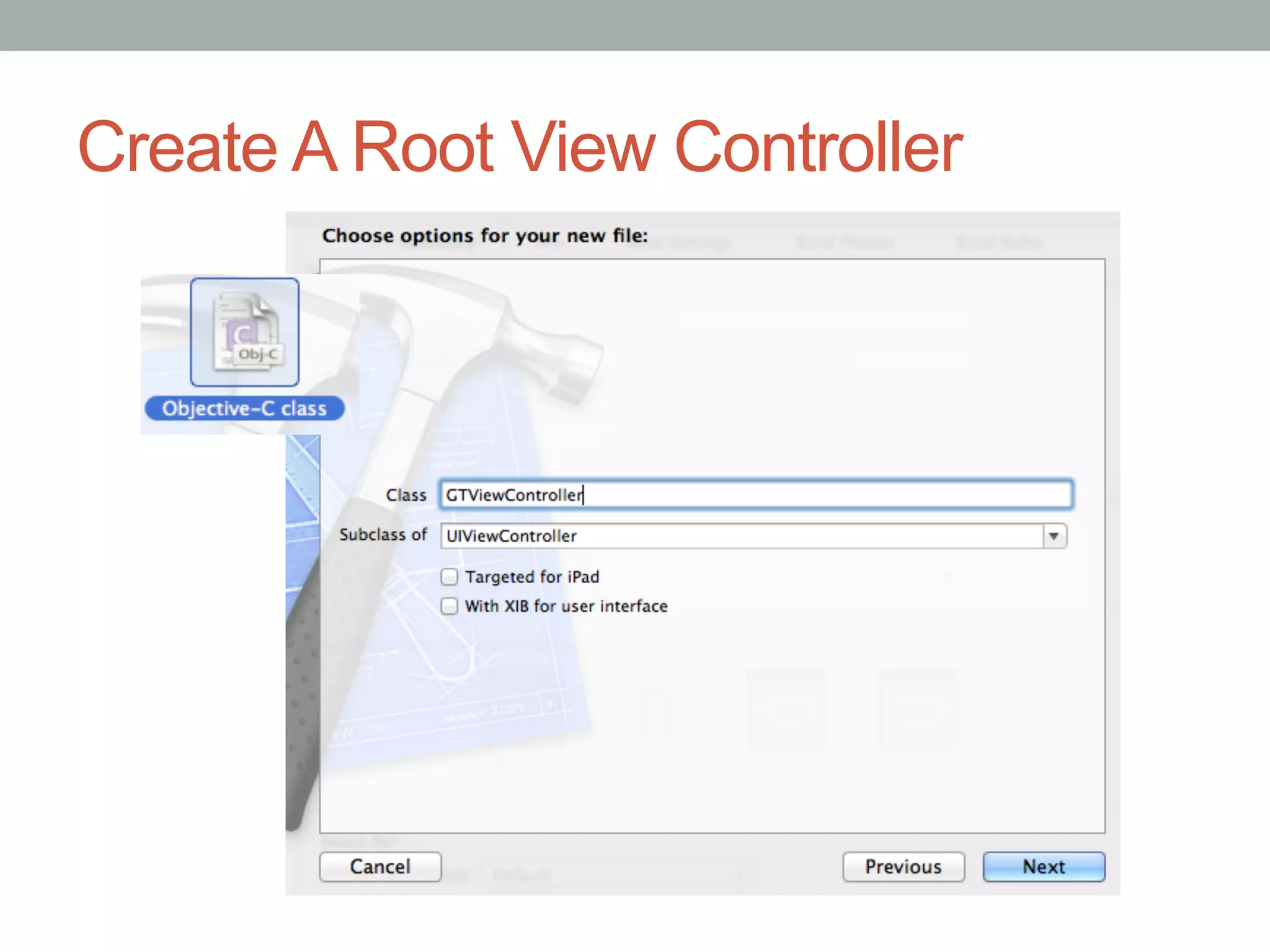 Create A Root View Controller
 