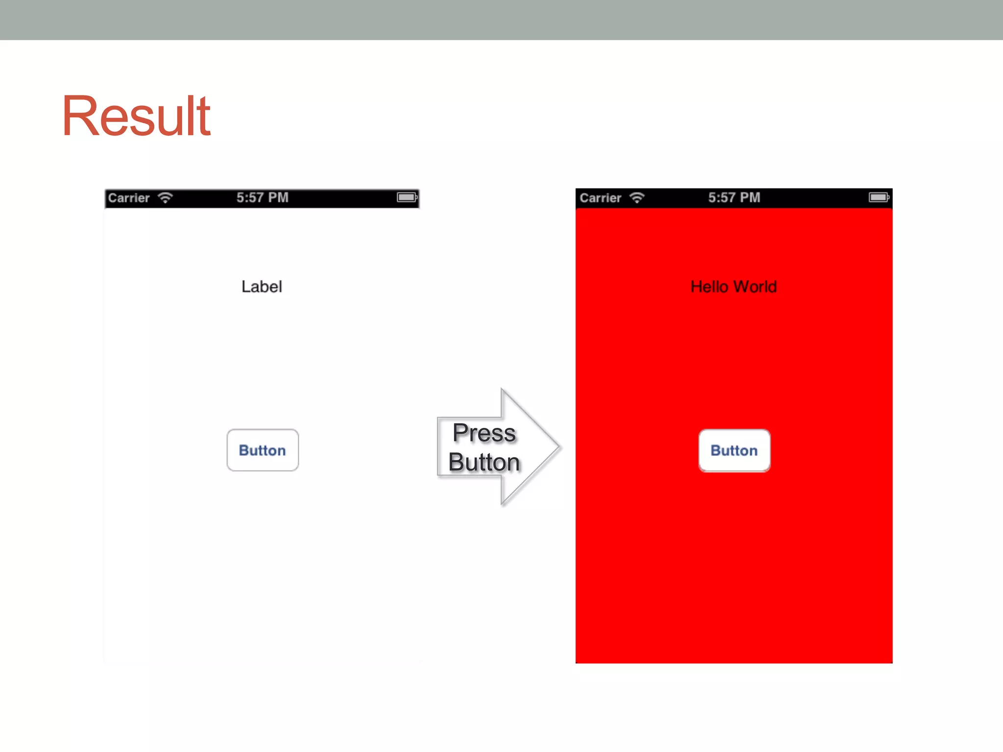 Result




         Press
         Button
 