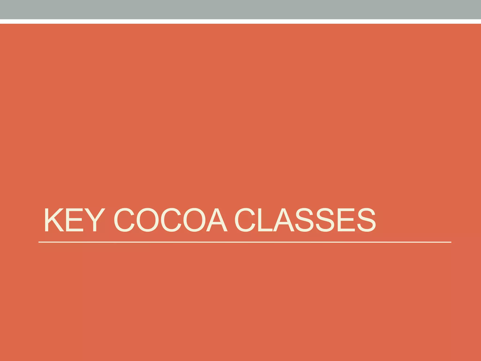 KEY COCOA CLASSES
 