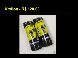 Krylion - R$ 120,00
 
