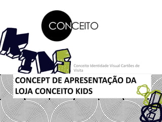 Conceito Identidade Visual Cartões de VisitaConcept de apresentação da loja conceito kids