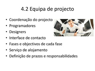 3.3 Tipos de LojasAs lojas podem ser programadas de raiz Usa-se mais ferramentas pré feitas e que se configuram podendo ser gratuitas ou pagasExistem também serviços onlineEvitar ficar com lojas em plataformas às quais não se têm acesso