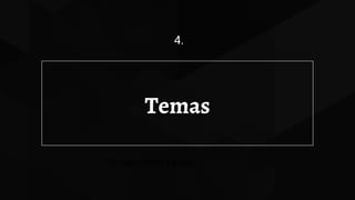 Temas
4.
O nascimento da loja
 