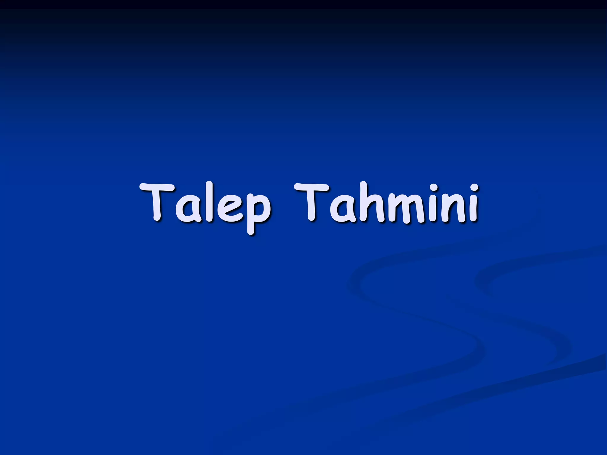 Talep Tahmini
 