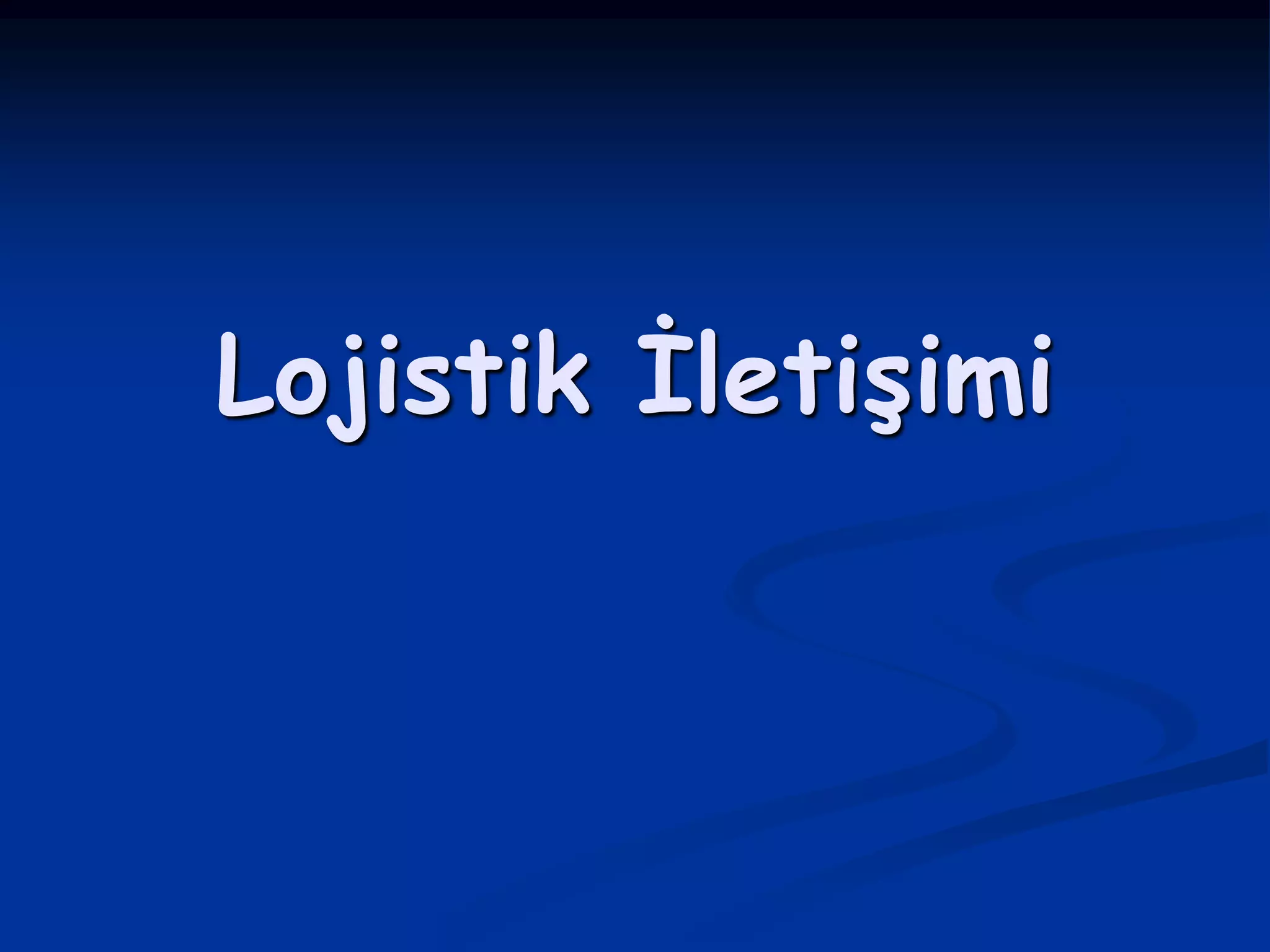 Lojistik İletişimi
 