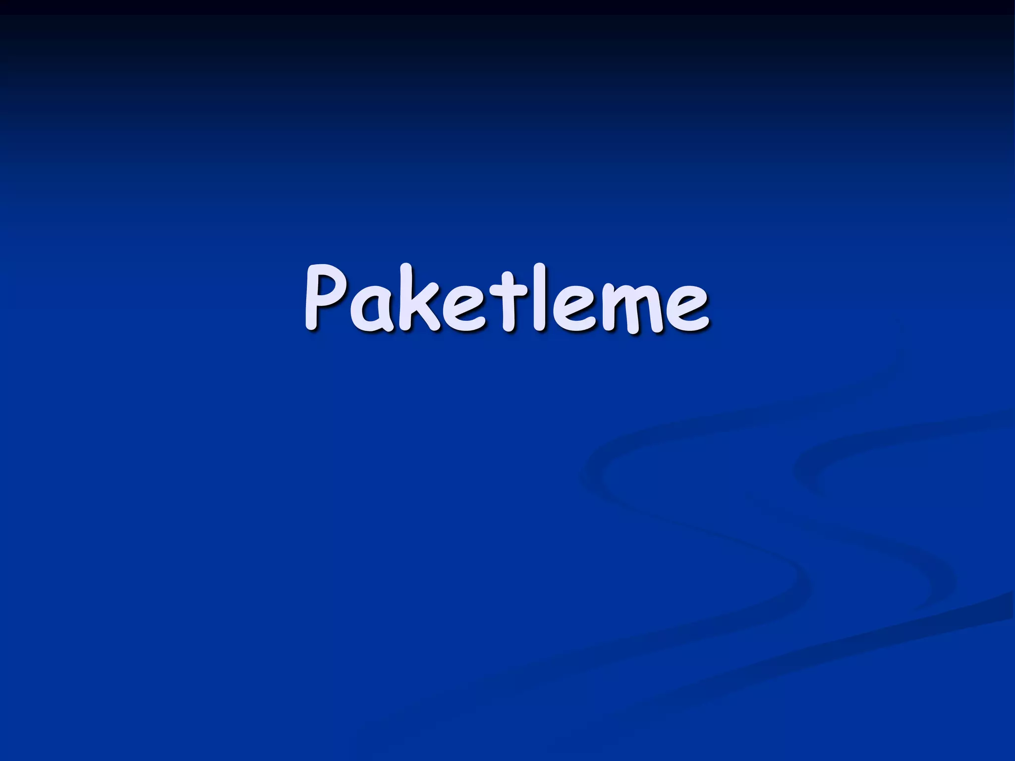 Paketleme
 