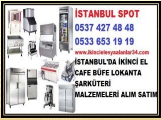 (0537 427 48 48)-Alibeyköy İkinci El restaurant malzeme ve ekipmanları Alanlar Alan Yerler