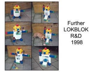 Further
LOKBLOK
  R&D
  1998
 