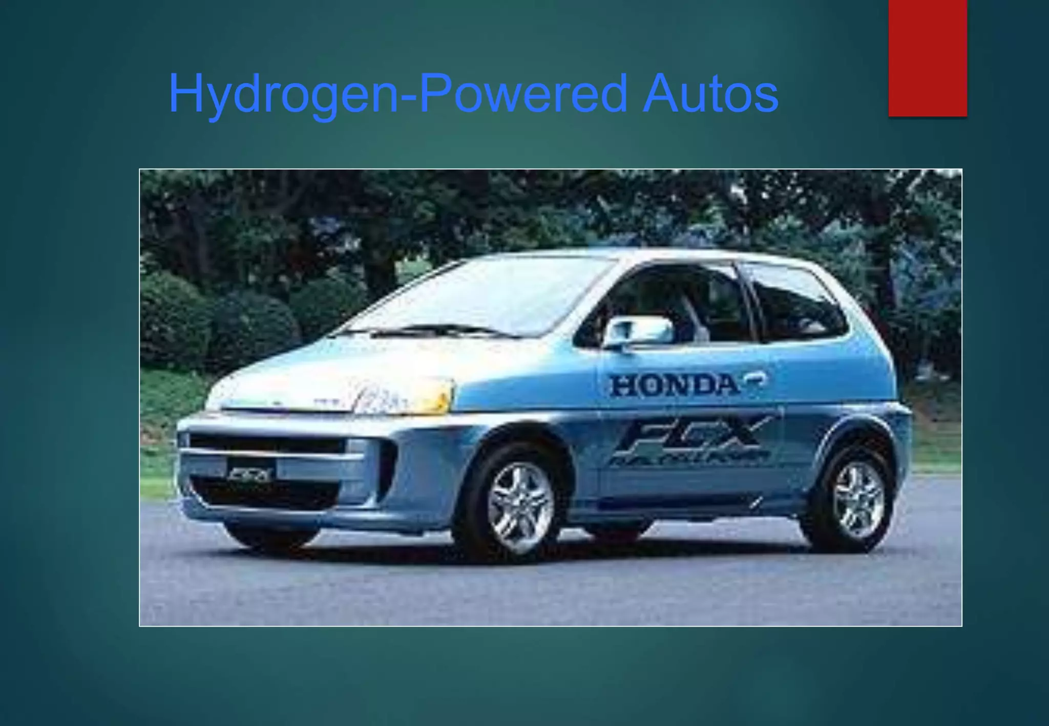 Hydrogen-Powered Autos
 
