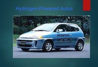 Hydrogen-Powered Autos
 