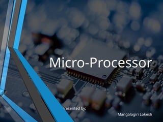 LOKESH PPT full length ppt about microprocessor (1).pptx