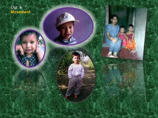 Our `s
Movement

 