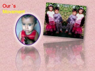 Our `s
Movement

 