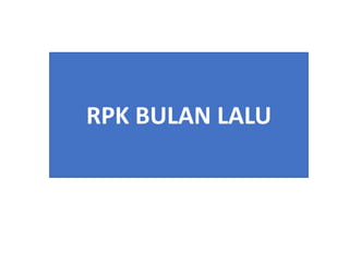 RPK BULAN LALU
 