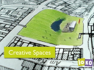 Creative Spaces
 