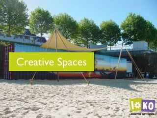 Creative Spaces
 