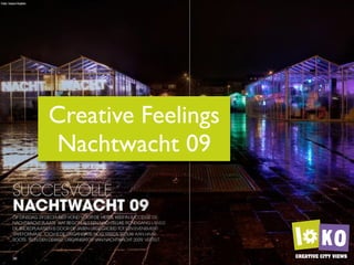 Creative Feelings
Nachtwacht 09
 