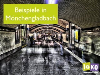 Beispiele in
Mönchengladbach
 