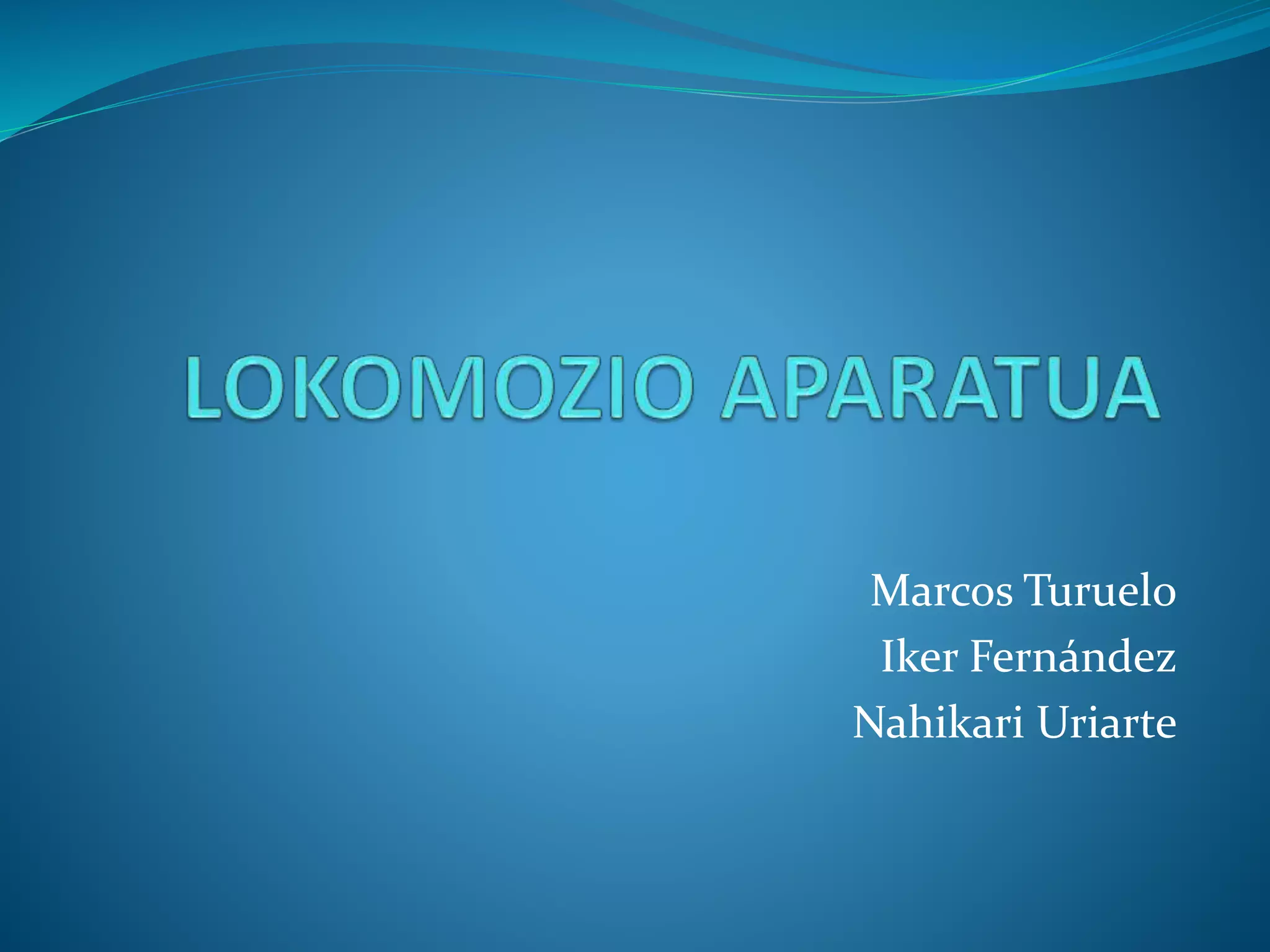 Marcos Turuelo
Iker Fernández
Nahikari Uriarte
 
