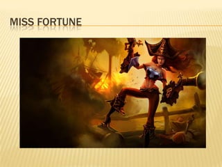 Miss Fortune