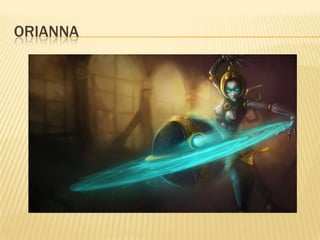 Orianna