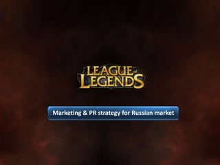 Marketing & PR strategy for Russian market
 