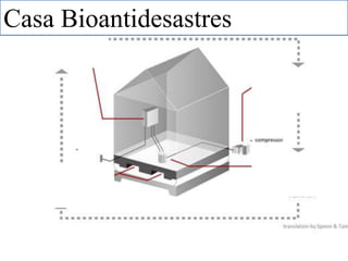 Casa Bioantidesastres