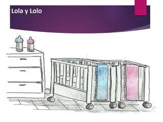 Muchos pañales para cambiarlos cuando se hicieran
caca o pipí, dos biberones, dos chupetes...
uno rosa y el otro azul.
Esto empieza a ser aburrido.
 