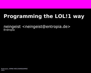 programming the lol way!!!