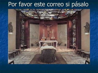 Por favor este correo si pásalo 