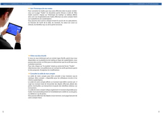 Leçon n˚2 # COMPRENDRE LES OPTIONS BINAIRES                                                                       Leçon n˚2 # COMPRENDRE LES OPTIONS BINAIRES


                                     Voir l'historique de mes trades
                                    Pour connaitre les trades que vous avez effectués dans le passé, rendez-
                                    vous sur la page "Trader". En deuxième partie d'écran, à côté de "Mes
                                    trades ouverts", cliquez sur "Historique de trading". Le tableau affiche
                                    alors une vue récapitulative des trades effectués via votre compte Client
                                    sur la plateforme de LeaderOption.
                                    Vous pourrez ainsi suivre à chaque instant le succès de vos spéculations,
                                    en fonction de l'actif, de la date, du montant, du statut (en cours ou
                                    clôturé), du bénéfice reçu ou de la perte encourue.




                                     Filtrer ma liste d'actifs
                                    Si vous ne vous intéressez qu'à un certain type d'actifs, parmi tous ceux
                                    disponibles sur la plateforme de trading en ligne de LeaderOption, vous
                                    pouvez alors activer un filtre pour ne sélectionner que les actifs que vous
                                    souhaitez examiner.
                                    Pour cela, cliquez sur "la roulette" située au centre de l'écran "Trader".
                                    Sélectionnez alors vos préférences en cochant les actifs pertinents parmi
                                    la liste proposée. Enregistrez les modifications.

                                     Consulter le solde de mon compte
                                    Le solde de votre compte peut être consulté à tout moment sous la
                                    rubrique «Mon compte », disponible pour les utilisateurs inscrits et les
                                    Clients LeaderOption.
                                    Le solde de votre compte affiche un montant total défini comme suit : il
                                    s’agit du montant total de l’ensemble des dépôts effectués, déduit des
                                    pertes éventuelles sur transactions et ajouté des bénéfices obtenus sur
                                    transactions.
                                    Le solde de votre compte indique également le montant disponible pour
                                    trader. Il est automatiquement et immédiatement crédité en cas de gains,
                                    ou débité en cas de pertes.
                                    Vous pouvez effectuer des dépôts à tout moment, via la page bancaire de
                                    votre compte Client.




8                                                                                                                                                           9
 
