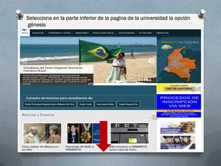 2. Selecciona en la parte inferior de la pagina de la universidad la opción
génesis
 