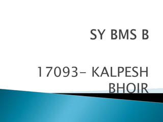 17093- KALPESH
         BHOIR
 