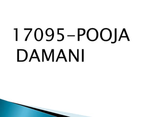 17095-POOJA
DAMANI
 