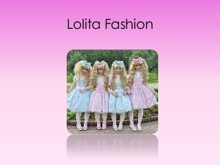 Lolita Fashion
 