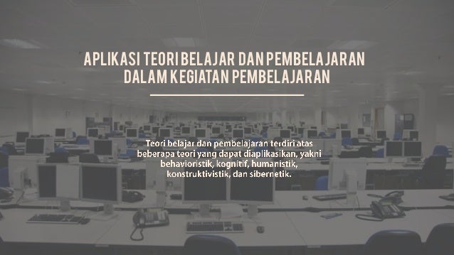 Kegiatan Belajar 3 - Landasan Teori Belajar dan Pembelajaran