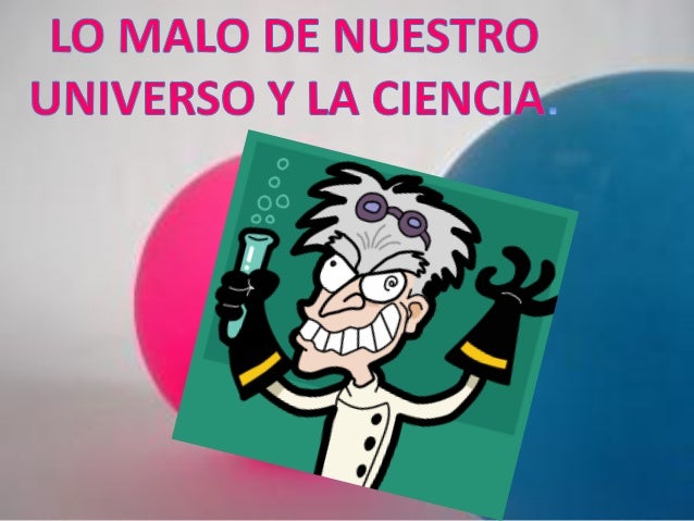 Lo malo de la ciencia